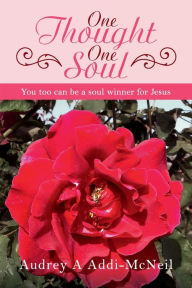 One Thought One Soul: You too can be a soul winner for Jesus