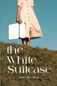 Title: The White Suitcase, Author: Avery Wellings