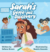 Title: Sarah Gene-ius Discovery, Author: Sallana Brown