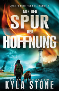 Title: Auf Der Spur Der Hoffnung: Thriller, Author: Kyla Stone