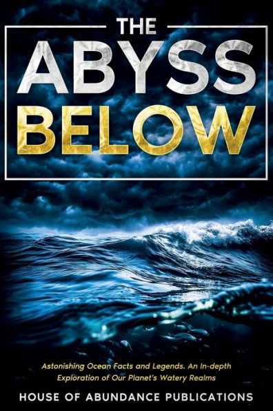The Abyss Below: Astonishing Ocean Facts & Legends - An In-depth Exploration of Our Planet's Watery Realms
