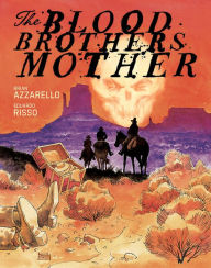 Title: The Blood Brothers Mother, Author: Brian Azzarello