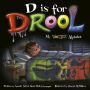 D is for Drool: My Monster Alphabet