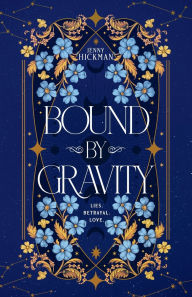 Title: Bound by Gravity, Author: Jenny Hickman