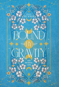 Title: Bound by Gravity, Author: Jenny Hickman