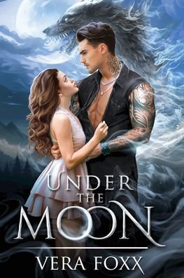 Under the Moon: A grumpy/sunshine shifter romance