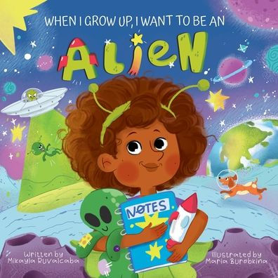When I Grow Up, Want to Be an Alien