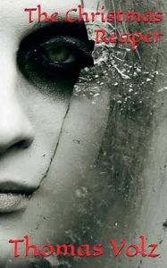 Title: The Christmas Reaper, Author: Thomas Volz