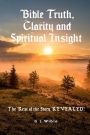 Bible Truth, Clarity and Spiritual Insight: The Rest of the Story REVEALED