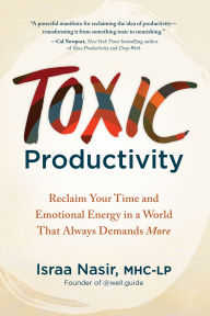 Ebook for gate 2012 free download Toxic Productivity: Reclaim Your Time and Emotional Energy in a World That Always Demands More 9781962305372 English version FB2 DJVU MOBI by Israa Nasir