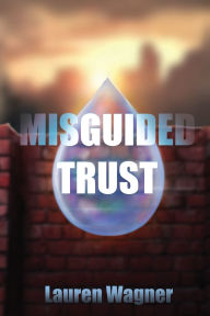 Electronic book download pdf Misguided Trust by Lauren Wagner 9781962308335  in English