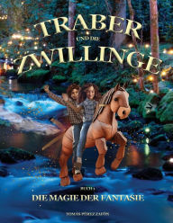 Title: Traber und die Zwillinge: Die Magie der Fantasie, Author: Tomïs Pïrez-Zafïn