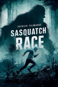 Title: Sasquatch Race, Author: Patrick Talmadge