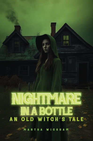 Nightmare a Bottle: An Old Witches Tale