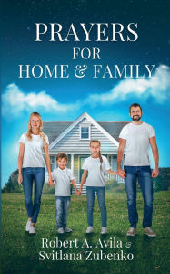 Title: Prayers for Home & Family: Scriptures and Prayers for Blessings & Protection, Author: Svitlana Zubenko