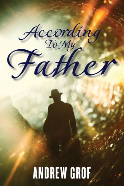 According To My Father: A Novel