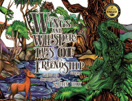 Free textbook chapters downloads Wings and Whispers Tales of Friendship: Volume 1 by Kaelen Felix