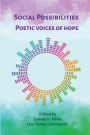 Social Possibilities: Poetic Voices of Hope