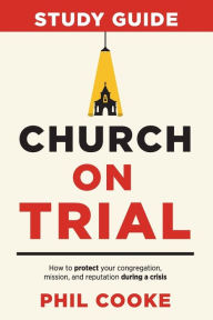 Title: Church on Trial Study Guide, Author: Phil Cooke