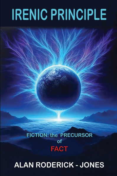 Irenic Principle: Fiction: the Precursor of Fact