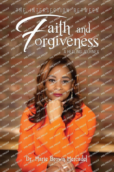 The Intersection Between Faith and Forgiveness: A Healing Journey