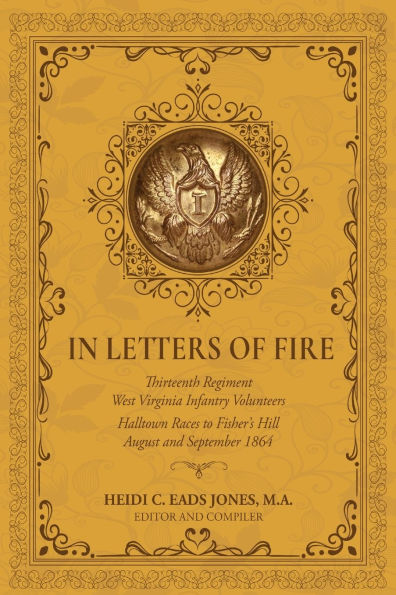Letters of Fire: Thirteenth Regiment West Virginia Infantry Volunteers: Halltown Races to Fisher's Hill, August and September 1864