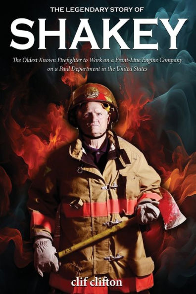 the Legendary Story of Shakey: Oldest Known Firefighter to Work on a Front-Line Engine Company Paid Department United States