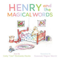 Title: Henry and the Magical Words, Author: Cathy Cate Newbanks-Hawks