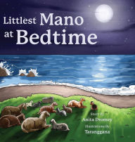 Title: Littlest Mano at Bedtime, Author: Anita Dromey