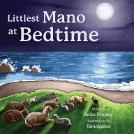 Title: Littlest Mano at Bedtime, Author: Anita Dromey