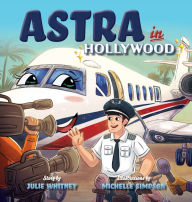 Title: Astra in Hollywood, Author: Julie Whitney