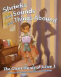 Shrieks and Sounds and Things Abound: The Quiet Wants of Julien J.