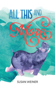 Title: All This and More, Author: Susan Weiner
