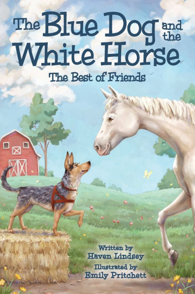 The Blue Dog and the White Horse: The Best of Friends
