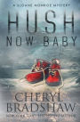 Hush Now Baby