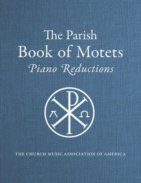 Parish Book of Motets, Piano Reductions