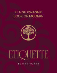 Title: Elaine Swann's Book of Modern Etiquette, Author: Elaine Swann