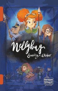 Title: Nellybug: Saved by a Whisker, Author: Nathan a Stout