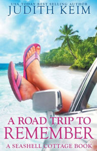 Title: A Road Trip to Remember, Author: Judith Keim