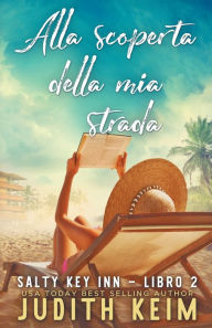 Title: Alla Scoperta Della Mia Strada, Author: Judith Keim