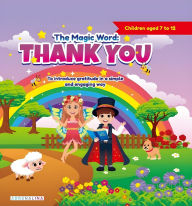 Title: The Magic of Thank You: Cultivating Gratitude in Children, Author: Anaïs SALAMANCA