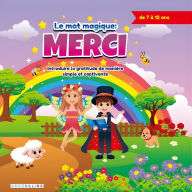 Title: La Magie du Merci: Cultiver la Gratitude chez les Enfants, Author: Anaïs SALAMANCA
