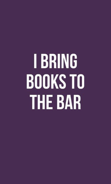 Publish Her Journal IX (I Bring Books to the Bar)