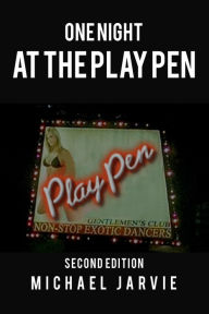 Title: One Night at the Play Pen, Author: Michael R. Jarvie