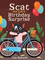 Title: Scat the Cat's Birthday Surprise, Author: Lisa Manuella