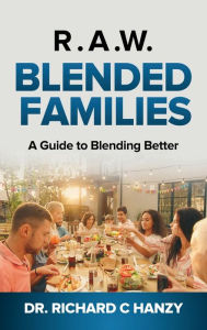 Title: R.A.W Blended Families, Author: Richard C. Hanzy