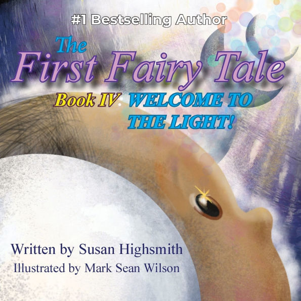 The First Fairy Tale: Welcome To Light!