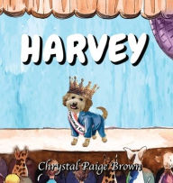 Title: Harvey, Author: Chrystal Paige Brown