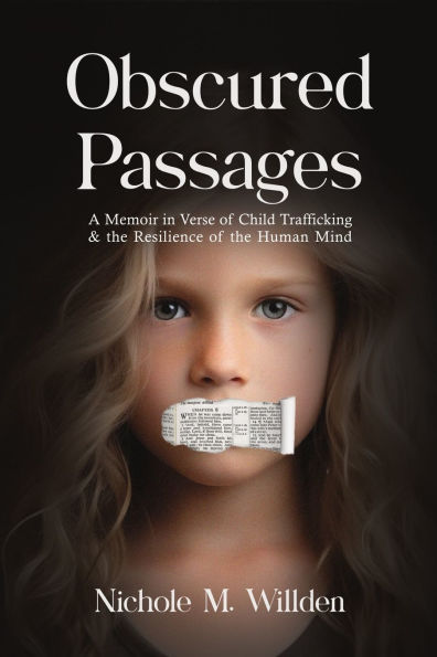 Obscured Passages: A Memoir Verse of Child Trafficking and the Resilience Human Mind