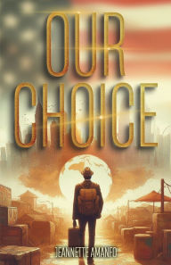 Title: Our Choice, Author: Jeannette Amanfo